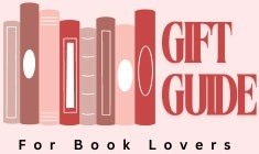 Gift Guide for Book Lovers